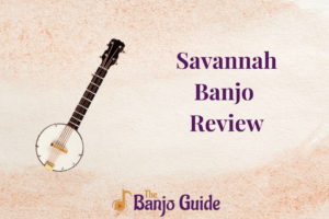 Savannah Banjo Review