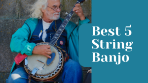 Best 5 String Banjo