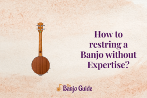 How to restring a Banjo without Expertise?