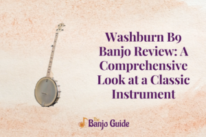 Washburn B9 Banjo Review