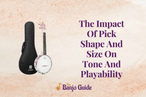 The Impact Of Pick Shape And Size On Tone And Playability