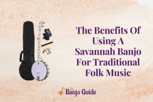 Savannah Banjo For Traditional Folk Music