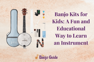 Banjo Kits for Kids A Fun and Educational Way to Learn an Instrument